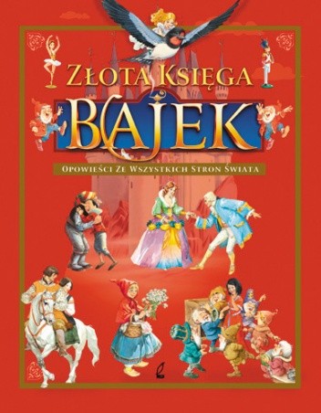 Złota księga bajek. Opowieści ze wszystkich stron świata.