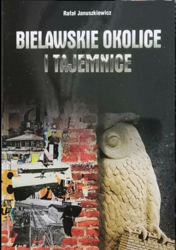 Bielawskie okolice i tajemnice