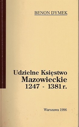 Udzielne Księstwo Mazowieckie 1247 - 1381 r.