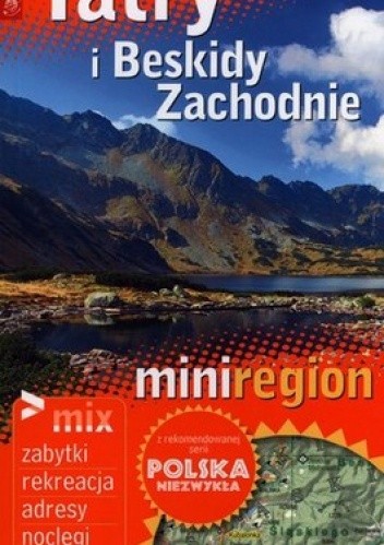 Tatry i Beskidy Zachodnie. Przewodnik + atlas