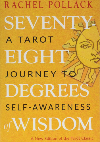 Seventy-Eight Degrees of Wisdom: A Tarot Journey to Self-Awareness