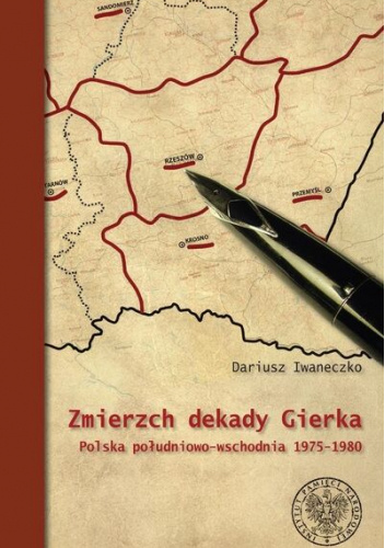 Zmierzch dekady Gierka Polska południowo-wschodnia 1975-1980