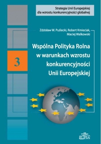 Wspólna Polityka Rolna w warunkach wzrostu konkurencyjności Unii Europejskiej