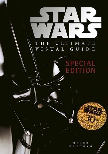 Star Wars: The Ultimate Visual Guide: Special Edition
