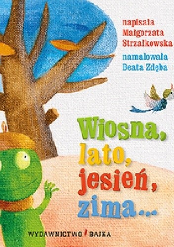 Wiosna, lato, jesień, zima...