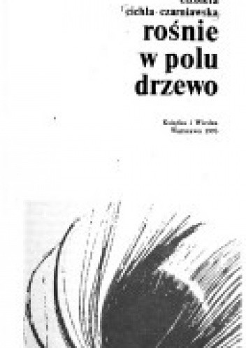 Rośnie w polu drzewo