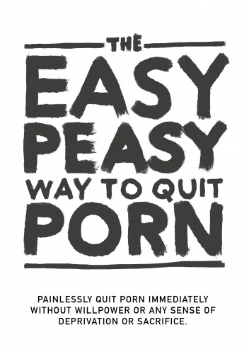 The Easy Peasy Way to Quit Pornography