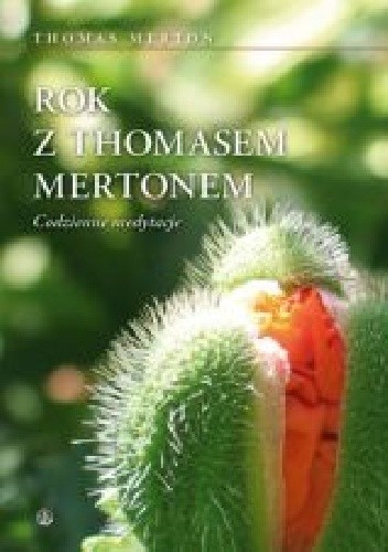 Rok z Thomasem Mertonem. Codzienne medytacje