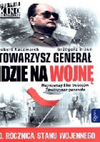 Towarzysz generał idzie na wojnę
