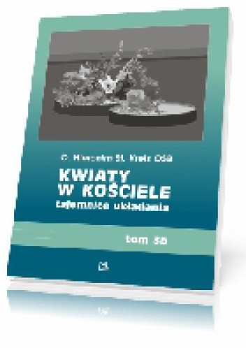Kwiaty w kościele, tajemnice układania t. 3b