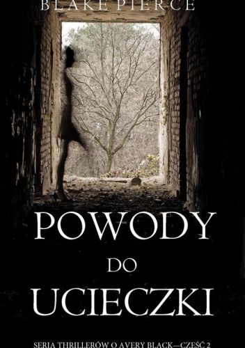 Powody do ucieczki