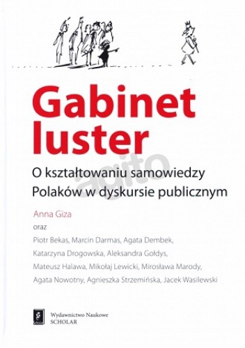 Gabinet luster.  O kształtowaniu samowiedzy Polaków w dyskursie publicznym