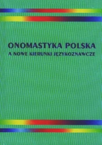 Onomastyka polska a nowe kierunki językoznawcze