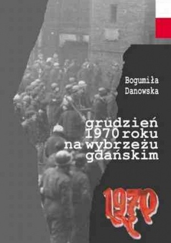 Grudzień 1970 roku na Wybrzeżu Gdańskim