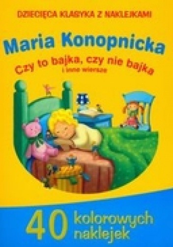 Czy to bajka czy nie bajka i inne wiersze