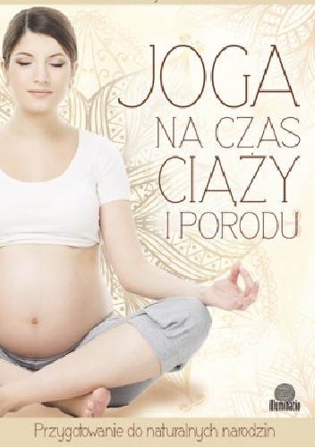 Joga na czas ciąży i porodu