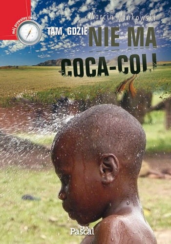 Tam, gdzie nie ma coca-coli