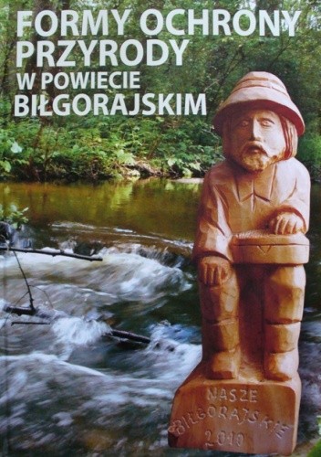 Formy ochrony przyrody w Powiecie Biłgorajskim