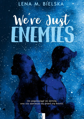 We’re Just Enemies