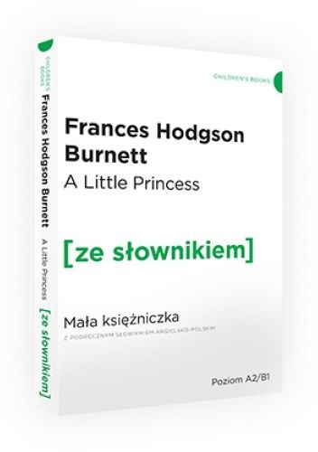 A Little Princess/Mała księżniczka A2/B1 z podręcznym słownikiem angielsko-polskim