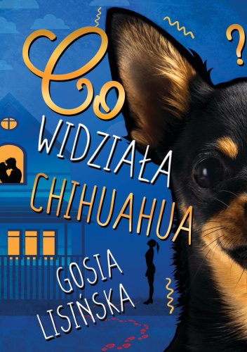 Co widziała chihuahua?