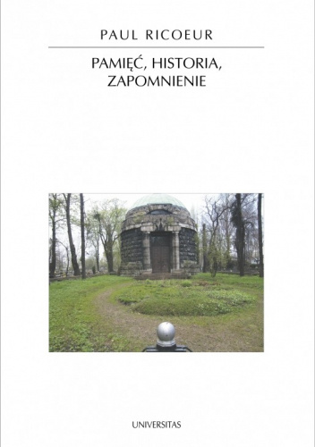 Pamięć, historia, zapomnienie