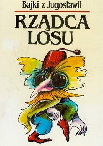 Rządca losu. Bajki z Jugosławii