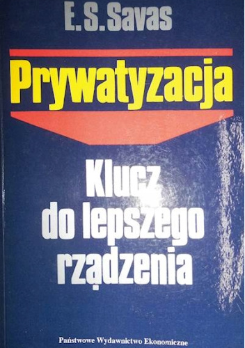 Prywatyzacja. Klucz do lepszego rządzenia
