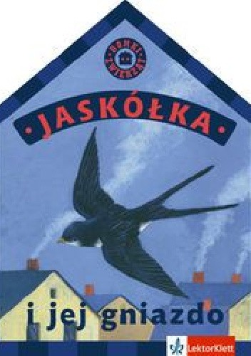 Jaskółka i jej gniazdo