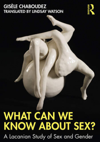 What Can We Know About Sex? A Lacanian Study of Sex and Gender