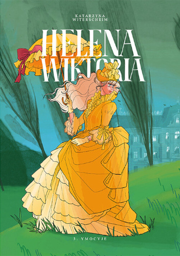 Helena Wiktoria #3: Ymocyje