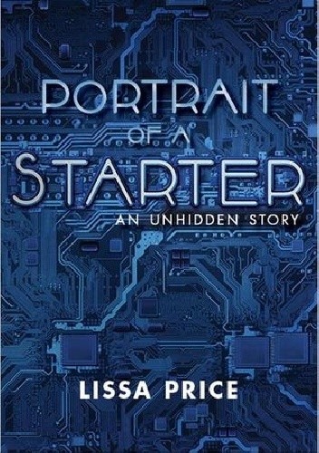 Portrait of a Starter: An Unhidden Story