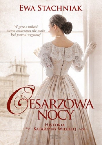 Cesarzowa nocy. Historia Katarzyny Wielkiej