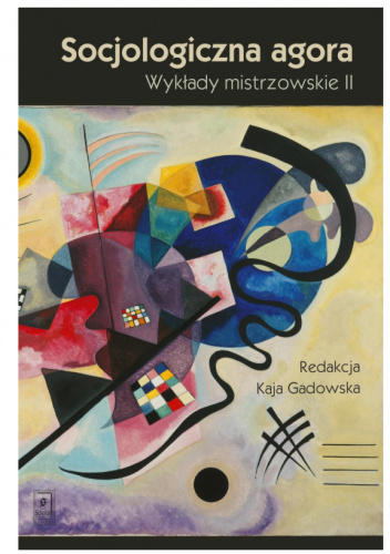 Socjologiczna agora. Wykłady mistrzowskie II