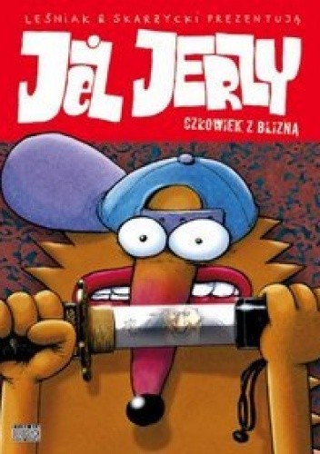 Jeż Jerzy: Człowiek z blizną