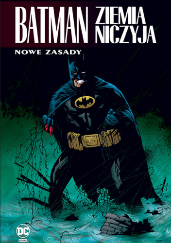 Batman: Ziemia Niczyja. Nowe zasady (Tom 4)