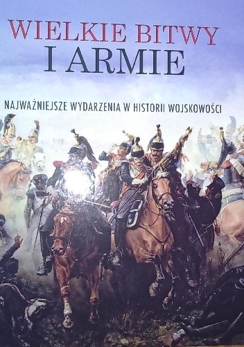 Wielkie bitwy i armie