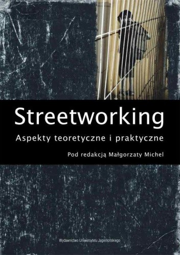 Streetworking. Aspekty Teoretyczne I Praktyczne