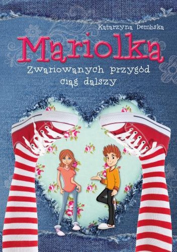 Mariolka. Zwariowanych przygód ciąg dalszy