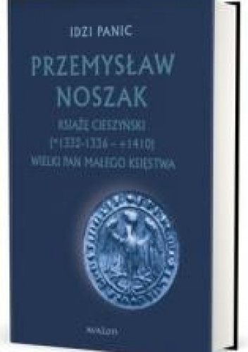Przemysław Noszak Książę cieszyński w.3