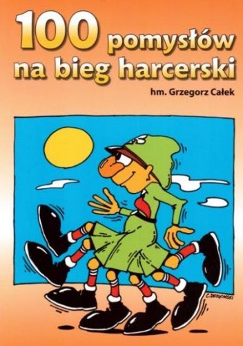 100 pomysłów na bieg harcerski