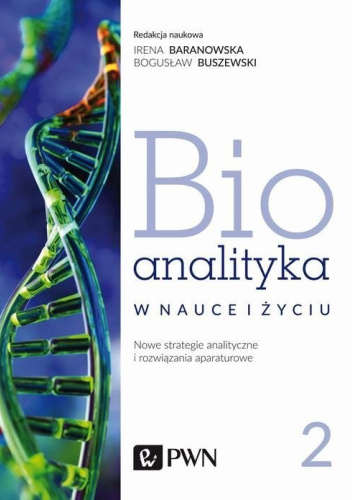Bioanalityka w nauce i życiu. Tom 2