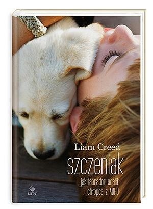 Szczeniak. Jak labrador ocalił chłopca z ADHD