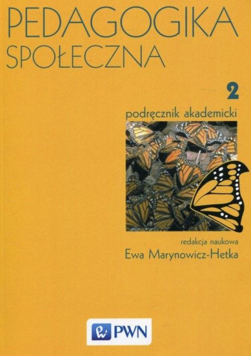 Pedagogika społeczna. Tom 2