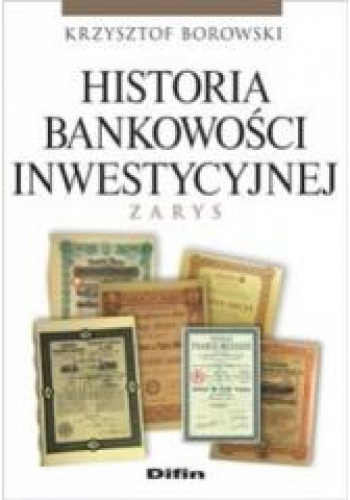 Historia bankowości inwestycyjnej Zarys
