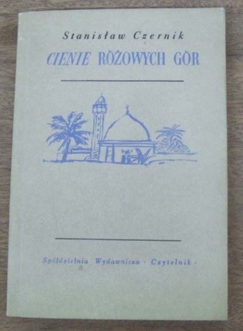 Cienie różowych gór. Szkice z Afryki Północnej.