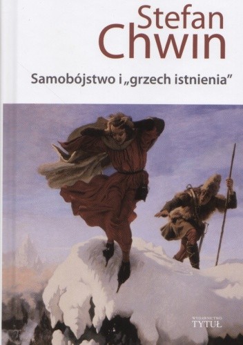 Samobójstwo i "grzech istnienia"