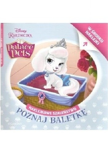 Naklejkowe szaleństwo nr 169. Palace Pets. Poznaj Baletkę