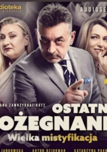 Ostatnie pożegnanie. Wielka mistyfikacja