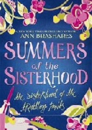 Summers of the Sisterhood: The Sisterhood of the Travelling Pants
